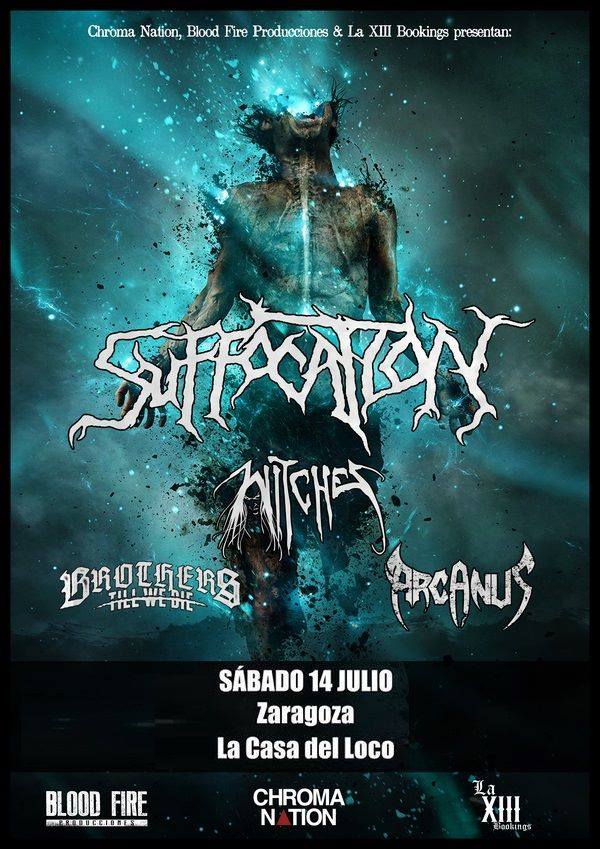 Witches flyer Suffocation + Witches + Brothers till we die + Arcanus @ Suffocation (Realm of Darkness European Tour: Part 2) / Witches Suffocating Summer Tour 2018 El Casa del Loco Saragosse / Zaragoza, Spain