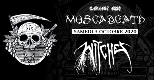 Witches flyer Loudblast, Witches + more @ Muscadeath XIX - POSTPONED Le Champilambart Vallet (44)